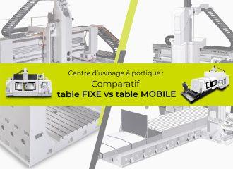 Comparatif Centre à portique Table FIXE vs Table MOBILE